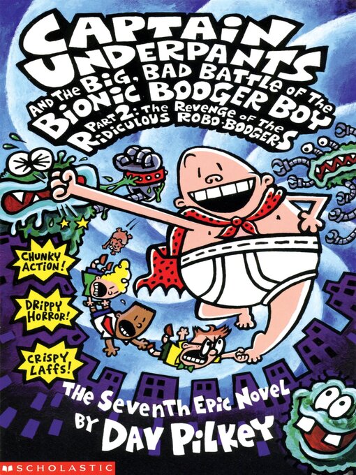 Cover image for Captain Underpants and the Big, Bad Battle of the Bionic Booger Boy, Part 2